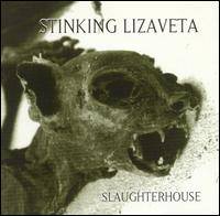 Stinking Lizaveta : Slaughterhouse Stinking Lizaveta : Slaughterhouse